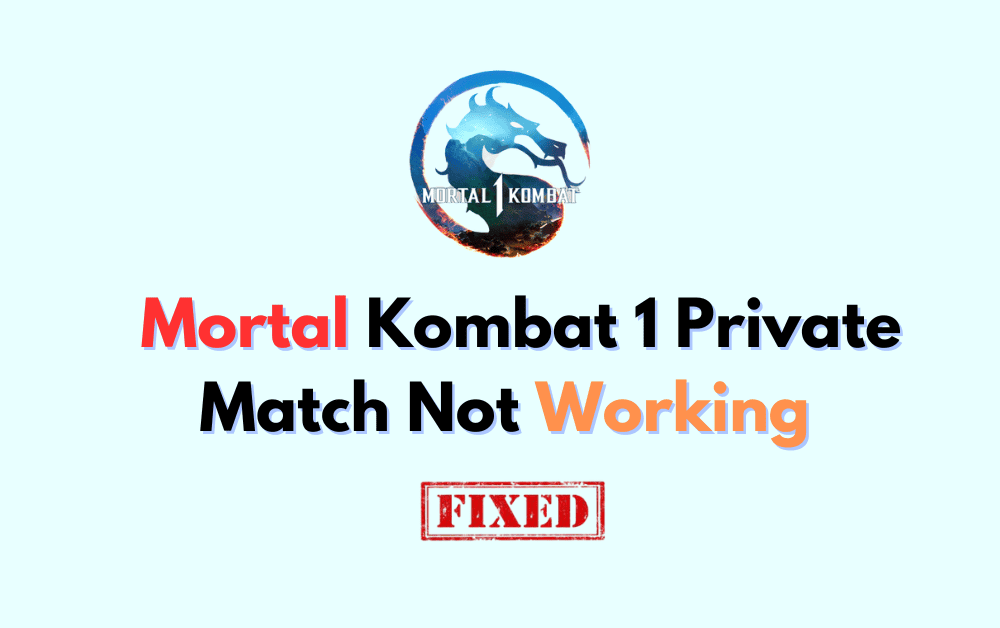How To Fix Mortal Kombat 1 Private Match Not Working