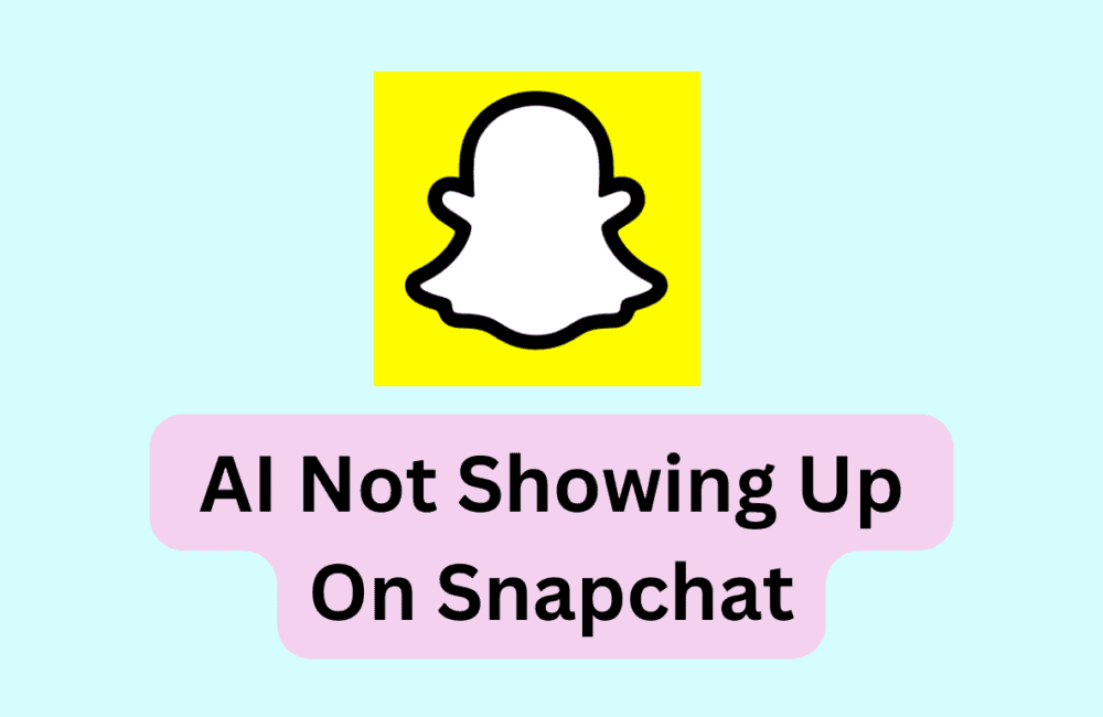 How To Fix My AI Not Showing Up On Snapchat