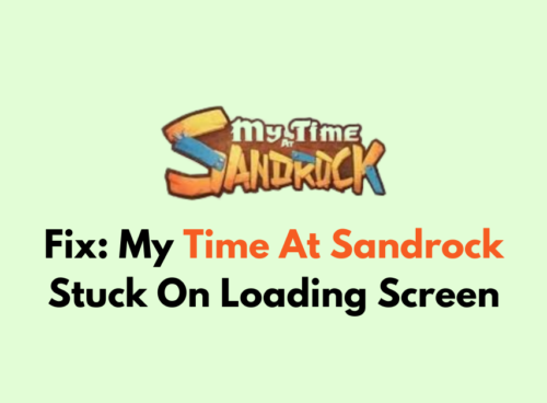 How To Fix My Time At Sandrock Stuck On Loading Screen