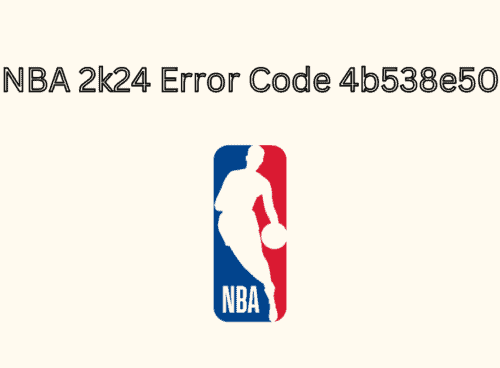 How To Fix NBA 2k24 Error Code 4b538e50