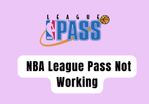 How To Fix NBA League Pass Not Working