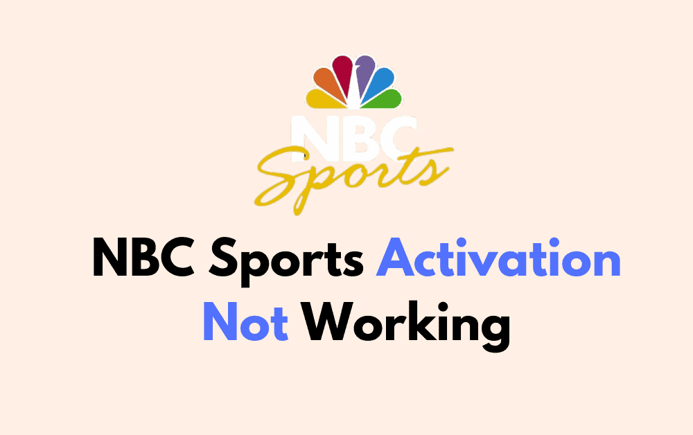 How To Fix NBC Sports Activation Not Working