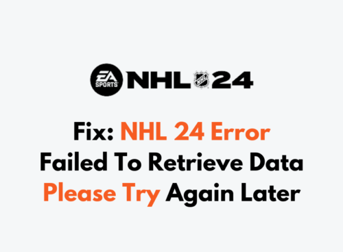 How To Fix NHL 24 Error Failed To Retrieve Data Please Try Again Later