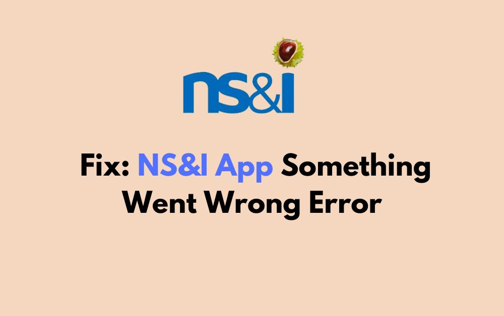How To Fix NSI App Something Went Wrong Error