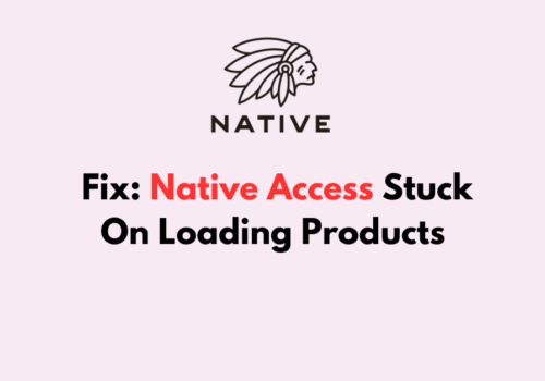 How To Fix Native Access Stuck On Loading Products