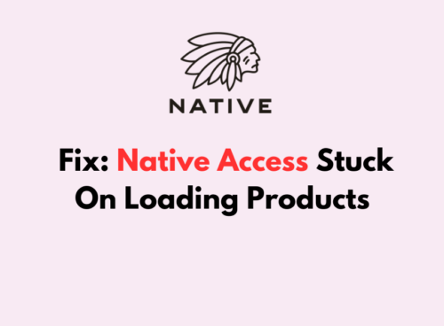 How To Fix Native Access Stuck On Loading Products