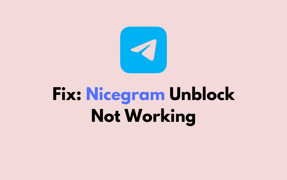 How To Fix Nicegram Unblock Not Working