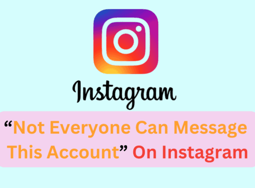 How to Fix "Not Everyone Can Message This Account" on Instagram 2 How To Fix “Not Everyone Can Message This Account” On Instagram
