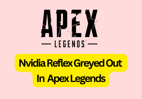 How To Fix Nvidia Reflex Greyed Out In Apex Legends