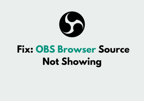 How To Fix OBS Browser Source Not Showing 1