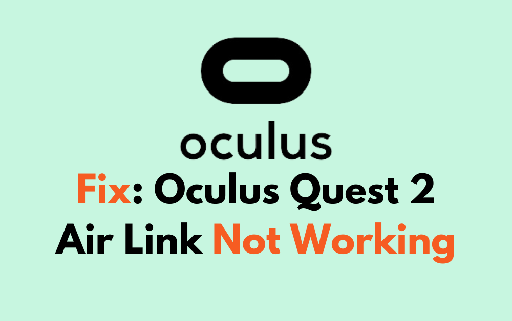 How To Fix Oculus Quest 2 Air Link Not Working