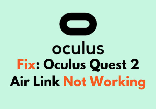 How To Fix Oculus Quest 2 Air Link Not Working