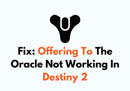 How To Fix Offering To The Oracle Not Working In Destiny 2 1