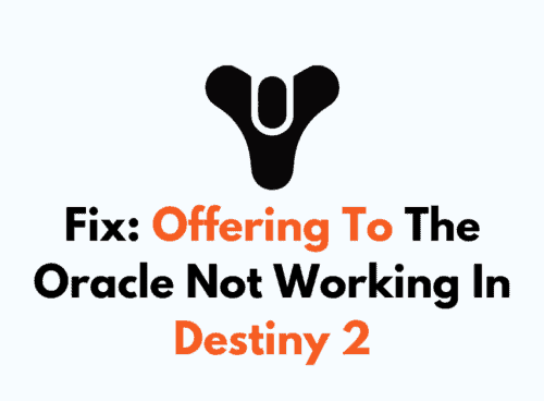 How To Fix Offering To The Oracle Not Working In Destiny 2 1