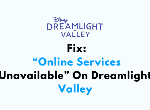 How To Fix Online Services Unavailable On Dreamlight Valley