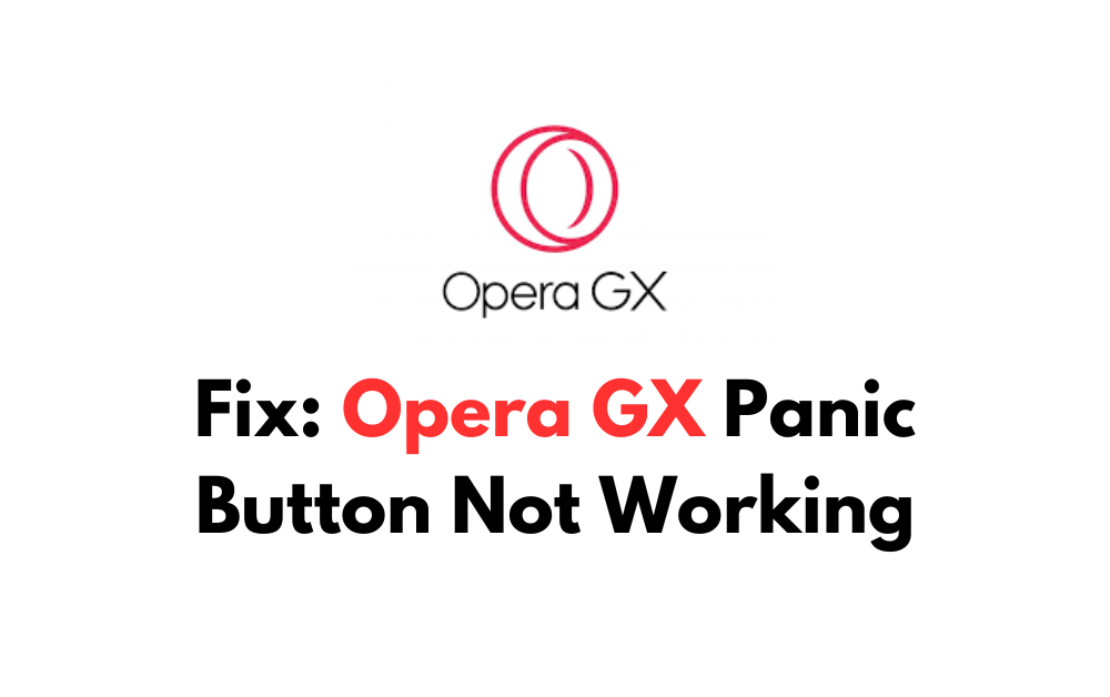 How To Fix Opera GX Panic Button Not Working