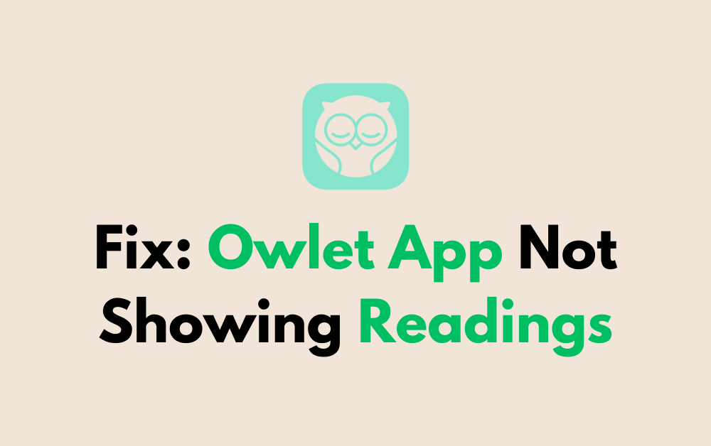How To Fix Owlet App Not Showing Readings 1