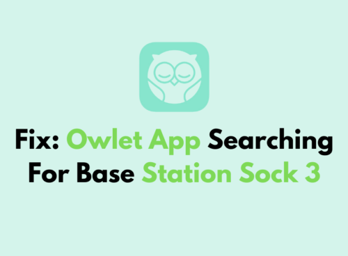 How To Fix Owlet App Searching For Base Station Sock 3 1