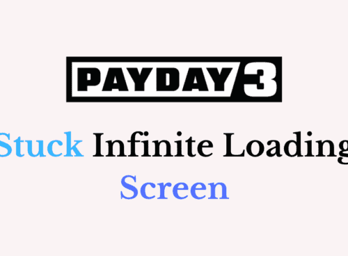 How To Fix PAYDAY 3 Stuck Infinite Loading Screen