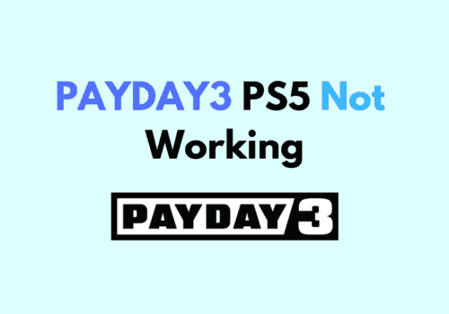 How To Fix PAYDAY3 PS5 Not Working