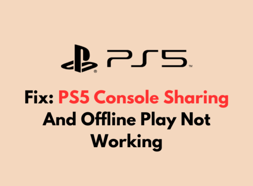 How To Fix PS5 Console Sharing And Offline Play Not Working
