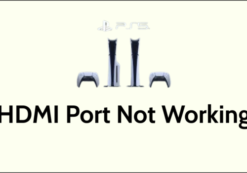 How To Fix PS5 HDMI Port Not Working
