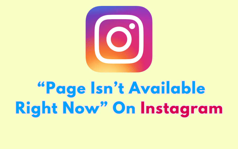 How to Fix "Page Isn't Available Right Now" on Instagram 1 How To Fix “Page Isn’t Available Right Now” On Instagram