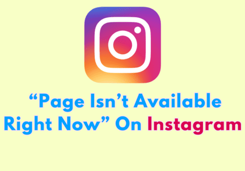 How To Fix “Page Isn’t Available Right Now” On Instagram