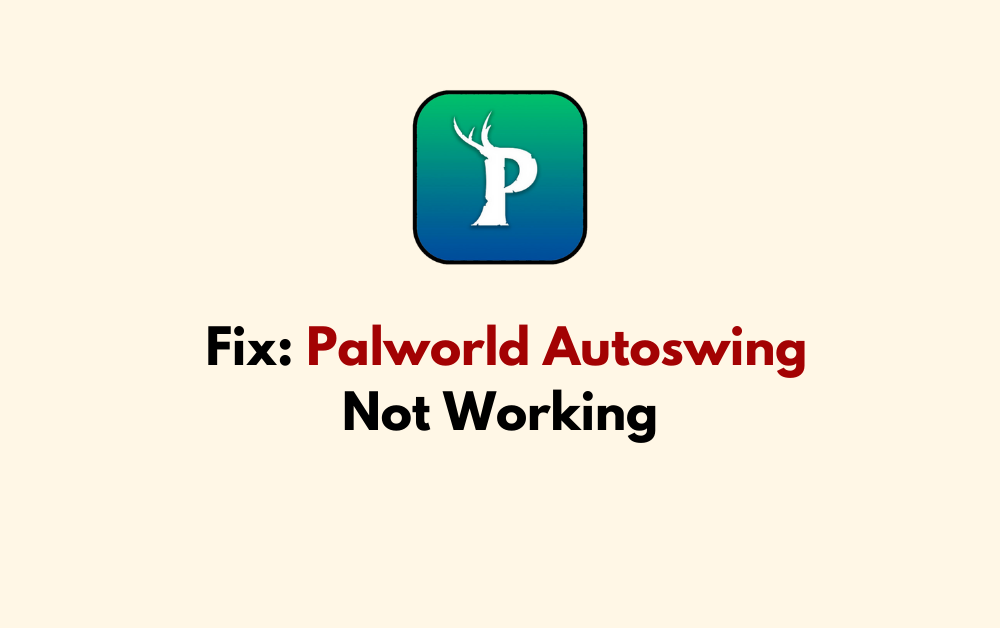 How To Fix Palworld Autoswing Not Working 1 How To Fix Palworld Autoswing Not Working 1