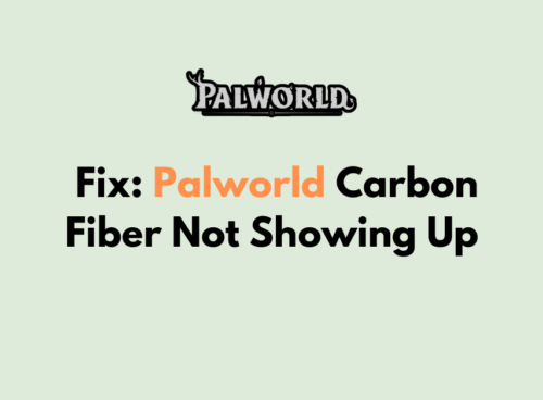 How To Fix Palworld Carbon Fiber Not Showing Up