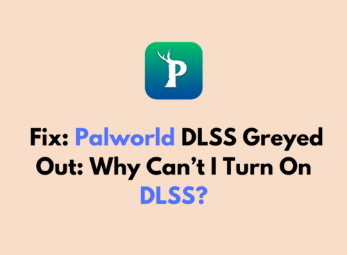 How To Fix Palworld DLSS Greyed Out Why Cant I Turn On DLSS