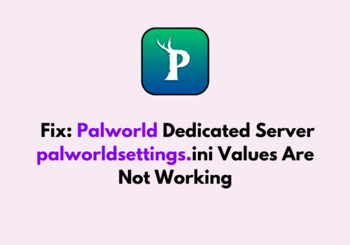 How To Fix Palworld Dedicated Server palworldsettings.ini Values Are Not Working