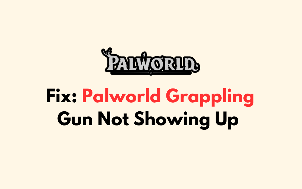 How To Fix Palworld Grappling Gun Not Showing Up