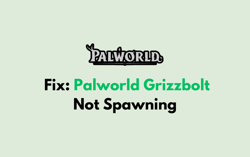 How To Fix Palworld Grizzbolt Not Spawning