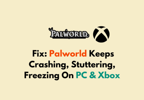 How To Fix Palworld Keeps Crashing Stuttering Freezing On PC Xbox 1