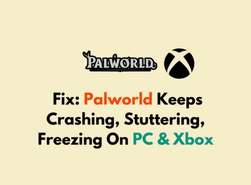 How To Fix Palworld Keeps Crashing Stuttering Freezing On PC Xbox 1