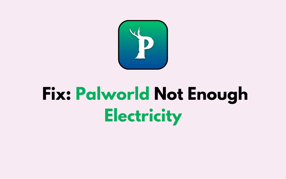 How To Fix Palworld Not Enough Electricity