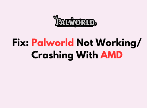 How To Fix Palworld Not Working Crashing With AMD