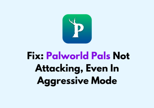 How To Fix Palworld Pals Not Attacking Even In Aggressive Mode