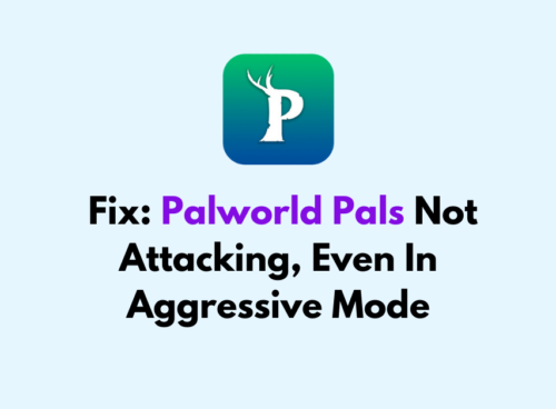 How To Fix Palworld Pals Not Attacking Even In Aggressive Mode