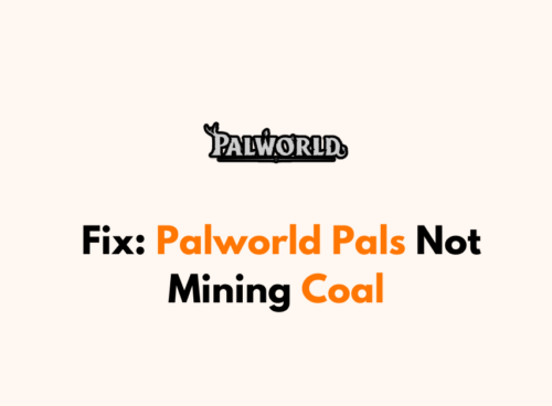 How To Fix Palworld Pals Not Mining Coal