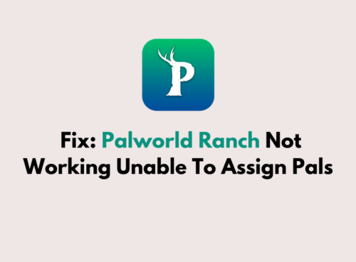 How To Fix Palworld Ranch Not Working Unable To Assign Pals