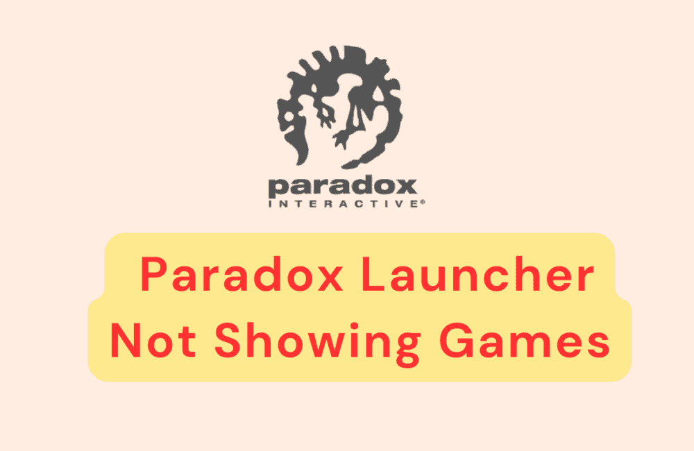 How To Fix Paradox Launcher Not Showing Games