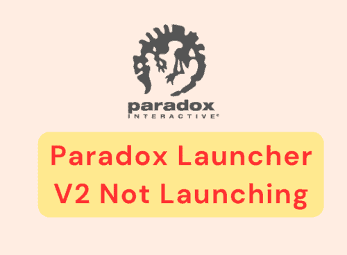 How To Fix Paradox Launcher V2 Not Launching