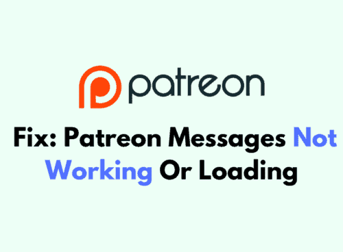 How To Fix Patreon Messages Not Working Or Loading