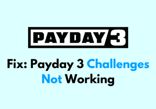 How To Fix Payday 3 Challenges Not Working