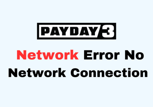 How To Fix Payday 3 Network Error No Network Connection