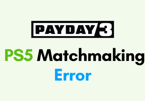 How To Fix Payday 3 PS5 Matchmaking Error