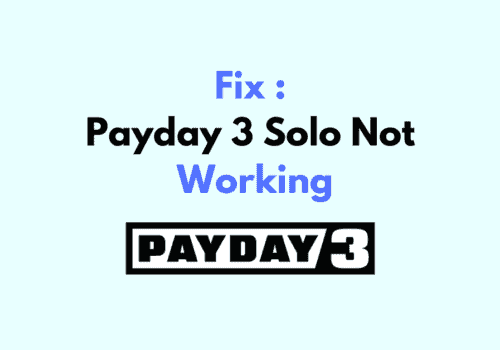 How To Fix Payday 3 Solo Not Working