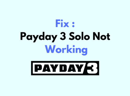 How To Fix Payday 3 Solo Not Working